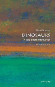 Title: Dinosaurs: A Very Short Introduction, Author: David Norman