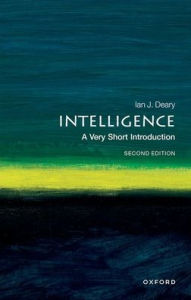 Title: Intelligence: A Very Short Introduction, Author: Ian J. Deary