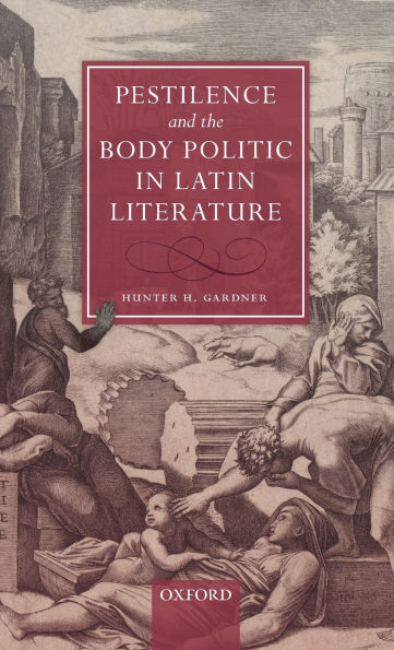 Pestilence and the Body Politic Latin Literature
