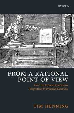 From a Rational Point of View: How We Represent Subjective Perspectives Practical Discourse