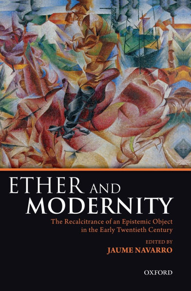 Ether and Modernity: The recalcitrance of an epistemic object in the early twentieth century