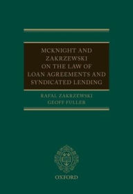 Title: McKnight and Zakrzewski on The Law of Loan Agreements and Syndicated Lending, Author: Rafal Zakrzewski