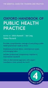 Title: Oxford Handbook of Public Health Practice / Edition 4, Author: Ichiro Kawachi