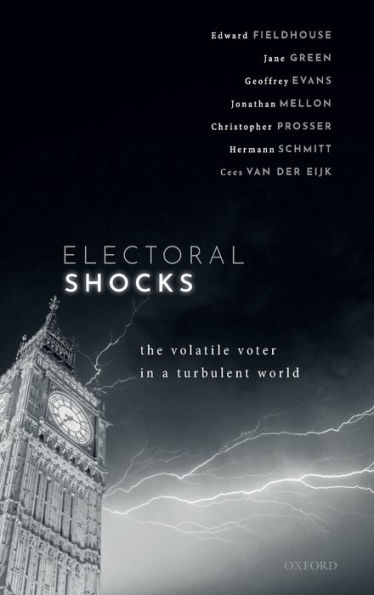 Electoral Shocks: The Volatile Voter in a Turbulent World