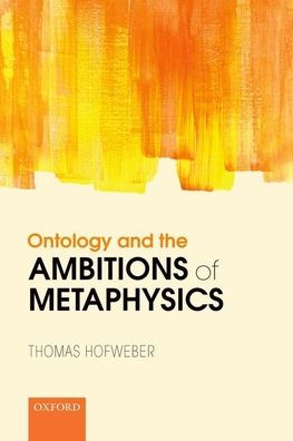 Ontology and the Ambitions of Metaphysics