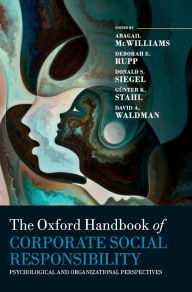 Title: The Oxford Handbook of Corporate Social Responsibility: Psychological and Organizational Perspectives, Author: Abagail McWilliams