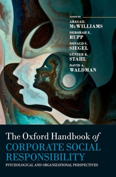 The Oxford Handbook of Corporate Social Responsibility: Psychological and Organizational Perspectives