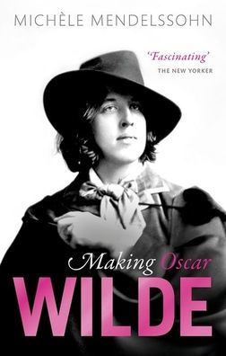 Making Oscar Wilde