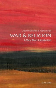 Title: War and Religion: A Very Short Introduction, Author: Jolyon Mitchell