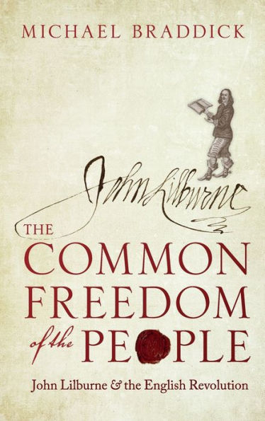 the Common Freedom of People: John Lilburne and English Revolution