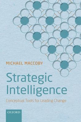 Strategic Intelligence: Conceptual Tools for Leading Change