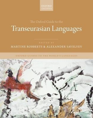The Oxford Guide to the Transeurasian Languages