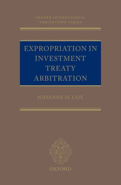 Expropriation in Investment Treaty Arbitration