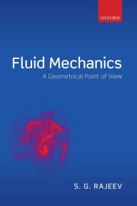 Title: Fluid Mechanics: A Geometrical Point of View, Author: S. G. Rajeev