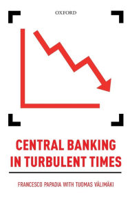 Title: Central Banking in Turbulent Times, Author: Tuomas Valimaki