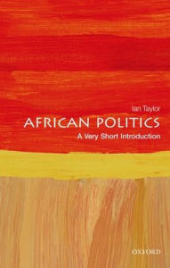 Title: African Politics: A Very Short Introduction, Author: Ian Taylor
