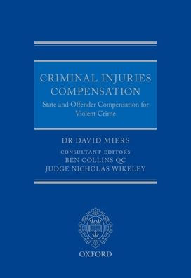 Criminal Injuries Compensation: State and Offender Compensation for Violent Crime