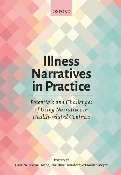 Illness Narratives Practice: Potentials and Challenges of Using Health-related Contexts