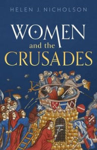 Free books download Women and the Crusades in English 9780198806721 