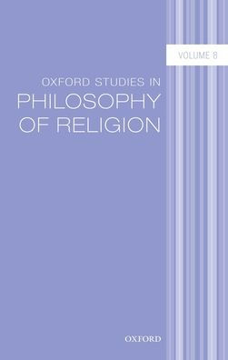 Oxford Studies Philosophy of Religion Volume 8
