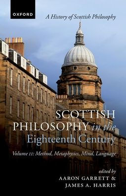 Scottish Philosophy the Eighteenth Century, Volume II: Method, Metaphysics, Mind, Language