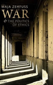Title: War and the Politics of Ethics, Author: Maja Zehfuss