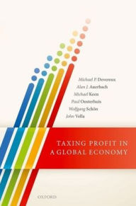 Title: Taxing Profit in a Global Economy, Author: Michael P. Devereux