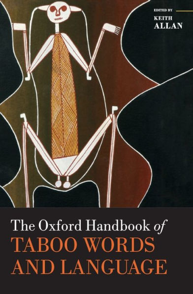 The Oxford Handbook of Taboo Words and Language