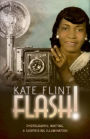 Flash!: Photography, Writing, and Surprising Illumination