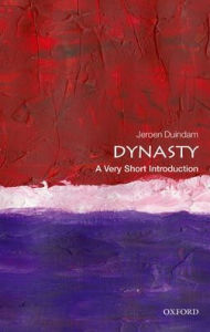 Title: Dynasty: A Very Short Introduction, Author: Jeroen Duindam