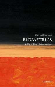 Title: Biometrics: A Very Short Introduction, Author: Michael Fairhurst