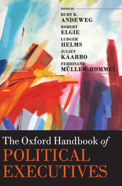 The Oxford Handbook of Political Executives