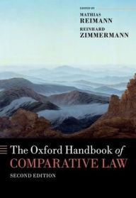 Title: The Oxford Handbook of Comparative Law / Edition 2, Author: Mathias Reimann