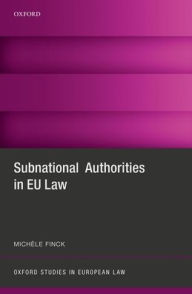 Title: Subnational Authorities in EU Law, Author: Michele Finck