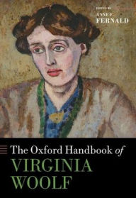 Title: The Oxford Handbook of Virginia Woolf, Author: Anne E. Fernald