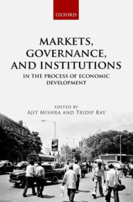 Title: Markets, Governance, and Institutions in the Process of Economic Development, Author: Ajit Mishra