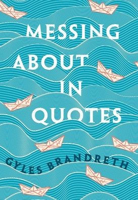 Messing About Quotes: A Little Oxford Dictionary of Humorous Quotations