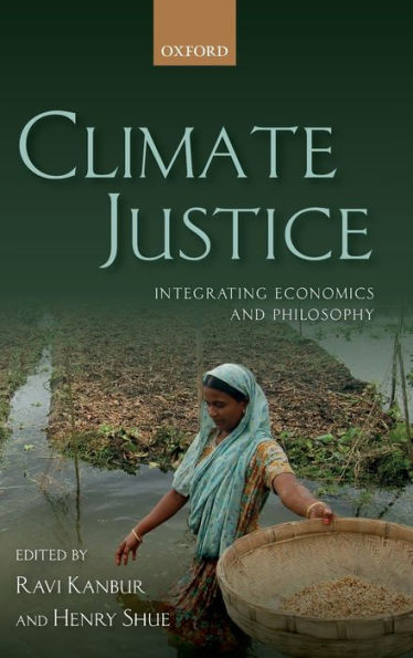 Climate Justice: Integrating Economics and Philosophy