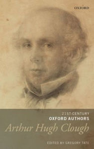 Title: Arthur Hugh Clough: Selected Writings, Author: Greg Tate