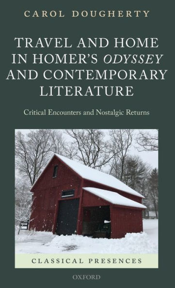 Travel and Home Homer's Odyssey Contemporary Literature: Critical Encounters Nostalgic Returns