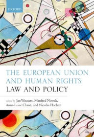 Title: The European Union and Human Rights: Law and Policy, Author: Jan Wouters