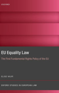 Title: EU Equality Law: The First Fundamental Rights Policy of the EU, Author: Elise Muir