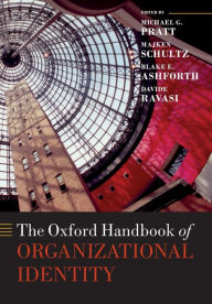 Title: The Oxford Handbook of Organizational Identity, Author: Michael G. Pratt
