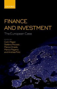 Title: Finance and Investment: The European Case, Author: Colin Mayer