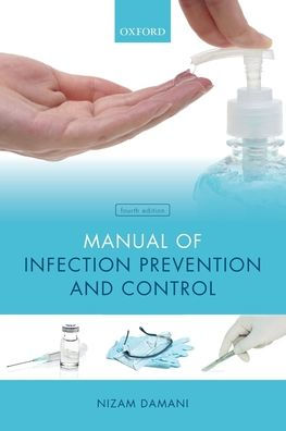 Manual of Infection Prevention and Control / Edition 4