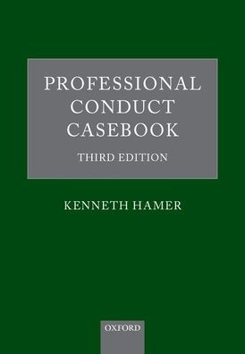Professional Conduct Casebook: Third Edition / Edition 3