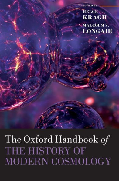 The Oxford Handbook of the History of Modern Cosmology