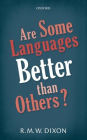 Are Some Languages Better than Others?