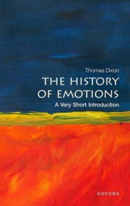 Free download itext book The History of Emotions: A Very Short Introduction 9780198818298 by Thomas Dixon, Thomas Dixon