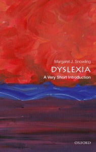 Title: Dyslexia: A Very Short Introduction, Author: Margaret J. Snowling